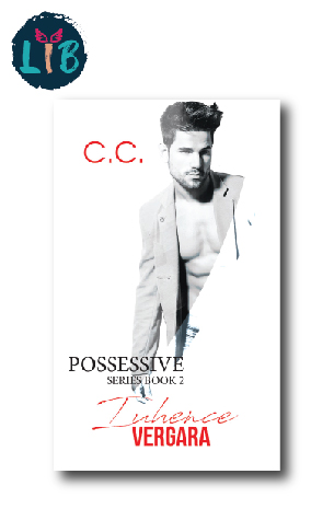 Possessive Series Book 2, Iuhence Vergara by C.C.